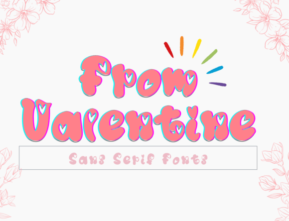 From Valentine: A Display Font That Makes Campaign Messages Stand Out
